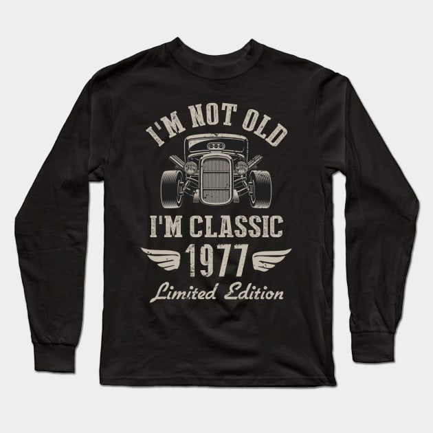 I'm Classic Car 45th Birthday Gift 45 Years Old Born In 1977 Long Sleeve T-Shirt by Penda